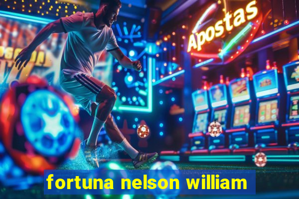 fortuna nelson william